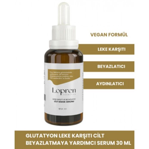 Lopren Glutatyon Beyazlatıcı & Leke Karşıtı Serum 30 ml