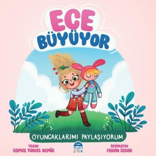 Ece Büyüyor - Oyuncaklarımı Paylaşıyorum - Gamze Tuncel Demir