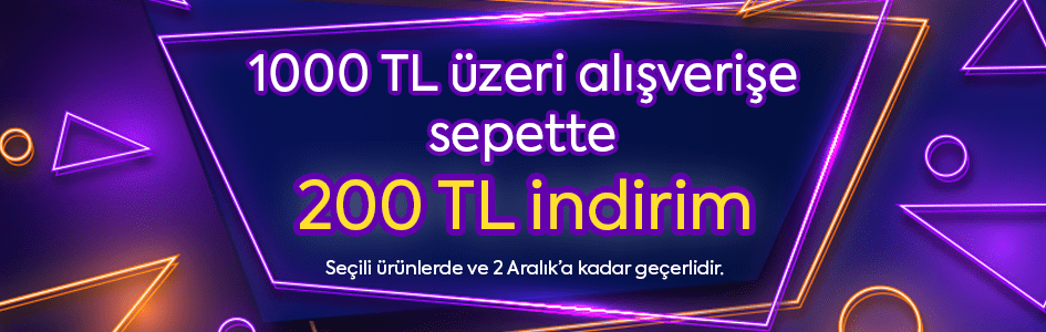 1000 TL ve üzeri alışverişe sepette 200 TL indirim